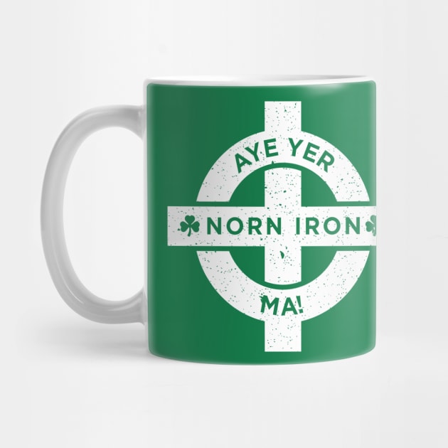 Northern Ireland - Norn Iron Football Aye Yer Ma by Culture-Factory